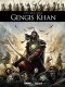 Ils ont fait l'Histoire : 6. Gengis Khan