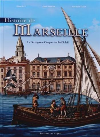 Couverture de l'album Histoire de Marseille - 1. De la grotte Cosquer au Roi Soleil