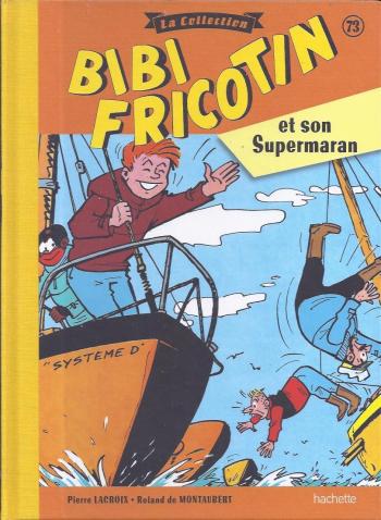 Couverture de l'album Bibi Fricotin - La Collection - 73. Bibi Fricotin et son Supermaran