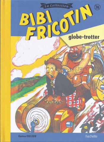 Couverture de l'album Bibi Fricotin - La Collection - 74. Bibi Fricotin globe-trotter