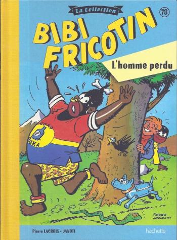 Couverture de l'album Bibi Fricotin - La Collection - 78. Bibi Fricotin - L'homme perdu