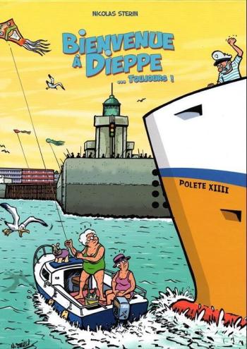 Couverture de l'album Bienvenue à Dieppe - 3. Bienvenue à Dieppe... toujours !