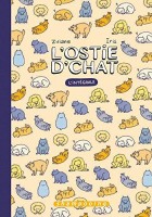 L'ostie d'chat INT. L'ostie d'chat Intégrale tomes 01 à 03