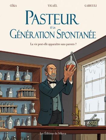 Couverture de l'album Pasteur et la génération spontanée (One-shot)
