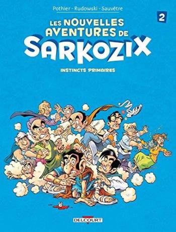 Couverture de l'album Les Nouvelles Aventures de Sarkozix - 2. Instincts primaires