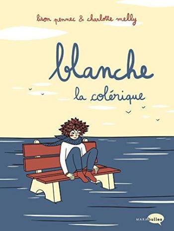 Couverture de l'album Blanche la colérique (One-shot)