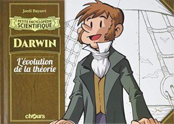 Couverture de l'album Petite Encyclopédie scientifique - 1. Darwin - L’évolution de la théorie