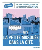 Sociorama 9. La petite mosquée dans la cité