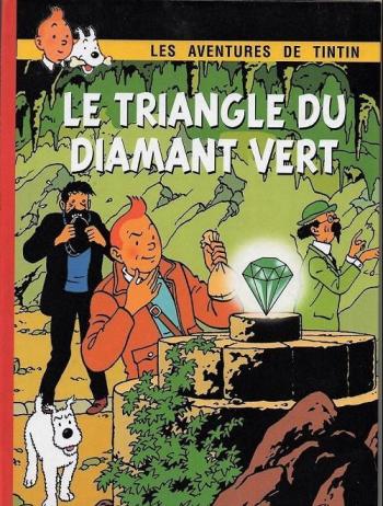 Couverture de l'album Tintin (Pastiches, parodies et pirates) - HS. Le triangle du diamant vert