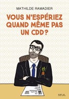 Vous n'espériez quand même pas un CDD ? (One-shot)