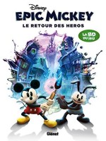 Epic Mickey 2. Le Retour des héros