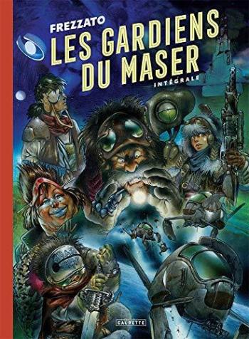 Couverture de l'album Les Gardiens du Maser - INT. Les Gardiens du Maser - Intégrale