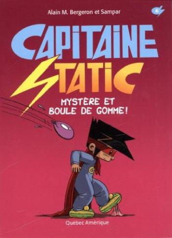 Couverture de l'album Capitaine Static - 6. Mystere et Boule de Gomme!