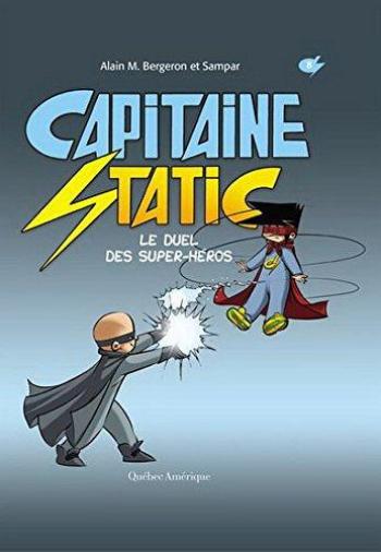 Couverture de l'album Capitaine Static - 8. Le Duel des Super-Heros