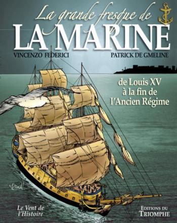 Couverture de l'album La Grande Fresque de la marine - 2. De Louis XV à la fin de l'Ancien Régime