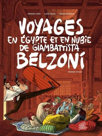 Couverture de l'album Voyages en Égypte et en Nubie de Giambattista Belzoni - 1. Premier voyage