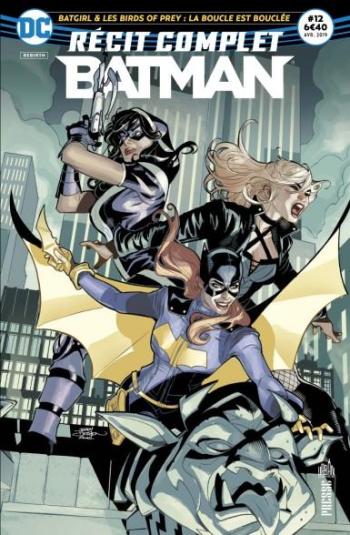 Couverture de l'album Batman Rebirth - Récit Complet - 12. Batgirl & les Birds of Prey : La boucle est bouclée
