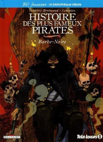 Couverture de l'album Histoire des plus fameux pirates - 2. Histoire des plus fameux pirates - Barbe-Noire