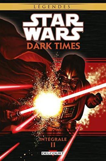 Couverture de l'album Star Wars - Dark Times - INT. Intégrale 2