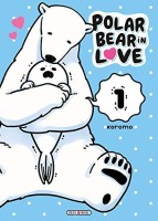 Polar Bear in Love 1. Tome 1