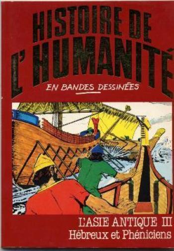 Couverture de l'album Histoire de l'humanité en bandes dessinées - 7. L'Asie antique III : Hébreux et Phéniciens