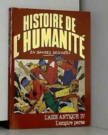 Couverture de l'album Histoire de l'humanité en bandes dessinées - 8. L'Asie antique IV : L'Empire Perse