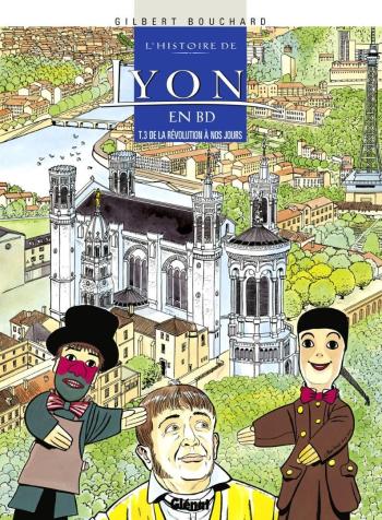 Couverture de l'album L'histoire de Lyon en BD - 3. de la révolution à nos jours