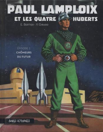 Couverture de l'album Paul Lamploix et les Quatre Huberts - 1. Chômeurs du Futur