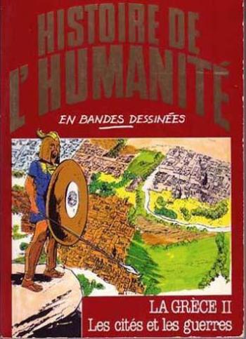 Couverture de l'album Histoire de l'humanité en bandes dessinées - 10. La Grèce II : Les cités et les guerres