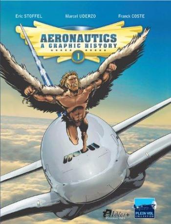 Couverture de l'album Aeronautics a Graphic History - 1. From the origins to Blériot