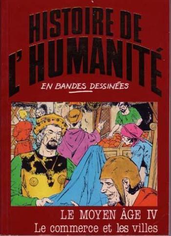 Couverture de l'album Histoire de l'humanité en bandes dessinées - 26. Le Moyen Âge IV : Le commerce et les villes