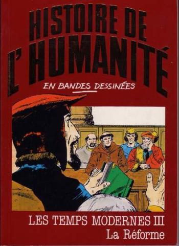Couverture de l'album Histoire de l'humanité en bandes dessinées - 29. Les Temps modernes III : La Réforme
