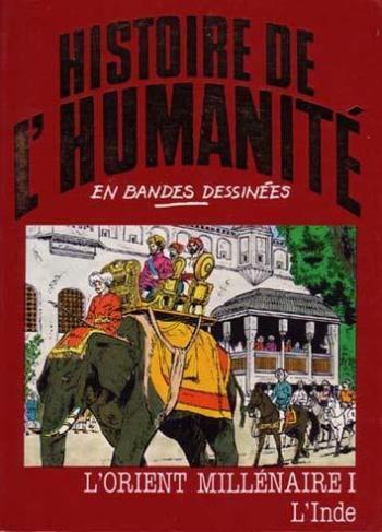 Couverture de l'album Histoire de l'humanité en bandes dessinées - 47. L'Orient millénaire I : L'Inde