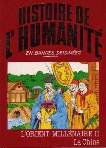 Couverture de l'album Histoire de l'humanité en bandes dessinées - 48. L'Orient millénaire II : La Chine