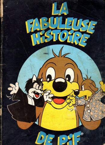 Couverture de l'album Pif Parade Comique - HS. La fabuleuse histoire de Pif