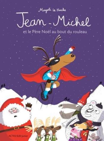 Couverture de l'album Jean-Michel - 6. Jean-Michel et le Père Noël au bout du rouleau