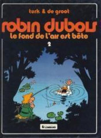 Couverture de l'album Robin Dubois - 2. Le fond de l'air est bête