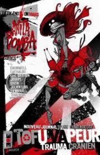 Couverture de l'album Anita Bomba Comics - Nouveau Journal d'une emmerdeuse - 3. Tofu Vapeur Trauma Crânien