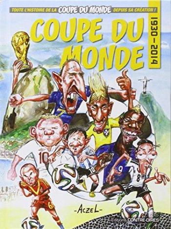 Couverture de l'album Coupe du monde 1930-2014 (One-shot)