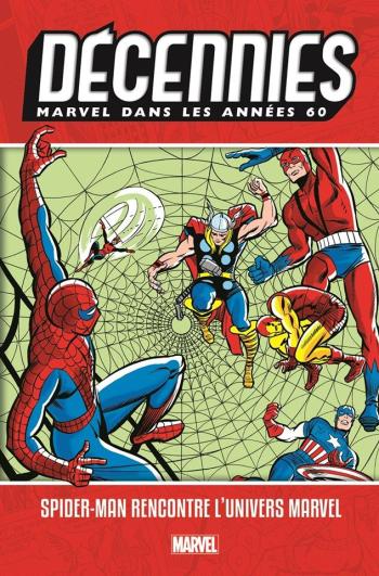 Couverture de l'album Les décennies Marvel - 3. Les années 60 - Spider-Man Rencontre l'Univers Marvel