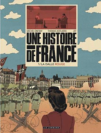 Couverture de l'album Une Histoire de France - 1. La Dalle rouge
