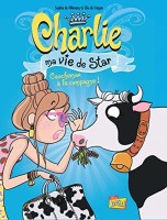 Charlie ma vie de star 2. Cauchemar à la campagne !