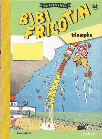 Couverture de l'album Bibi Fricotin - La Collection - 84. Bibi Fricotin triomphe