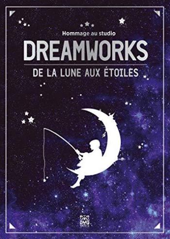 Couverture de l'album Dreamworks De la lune aux étoiles (One-shot)