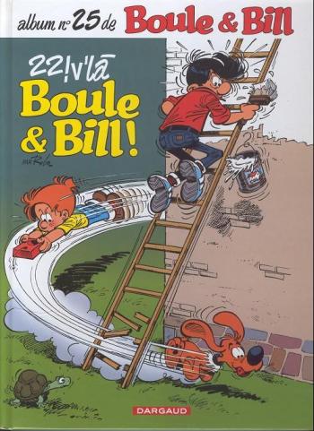 Couverture de l'album Boule & Bill (dès 2000) - 25. 22! v'là Boule et Bill !