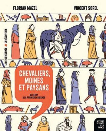 Couverture de l'album Histoire dessinée de la France - 6. Chevaliers, moines et paysans: De Cluny à la première croisade