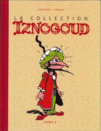Couverture de l'album Iznogoud (la Collection Hachette) - 0. Les aventures du calife Haroun el Poussah