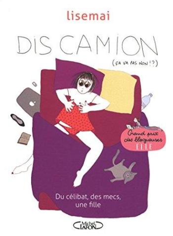 Couverture de l'album DIS CAMION - Du célibat, des mecs, une fille (One-shot)
