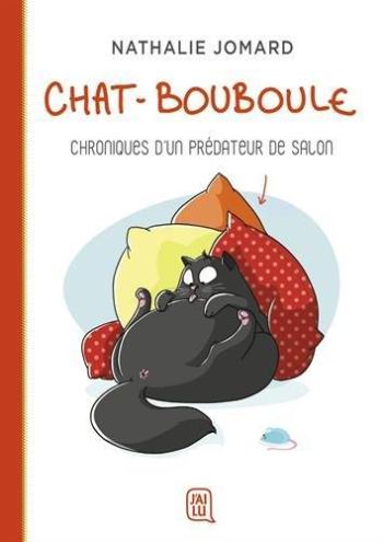 Couverture de l'album Chat bouboule - 1. Chroniques d'un prédateur de salon