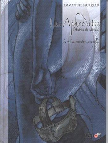Couverture de l'album Les Aphrodites - 2. Le masque aveugle